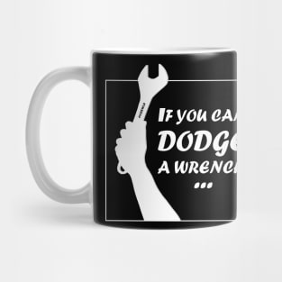 If You Can Dodge A Wrench | Dodge Ball | Movie Quotes | Gag Gifts Mug